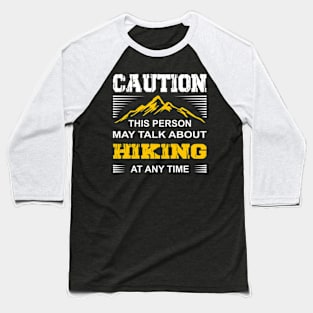 Caution - Talk About Hiking Baseball T-Shirt